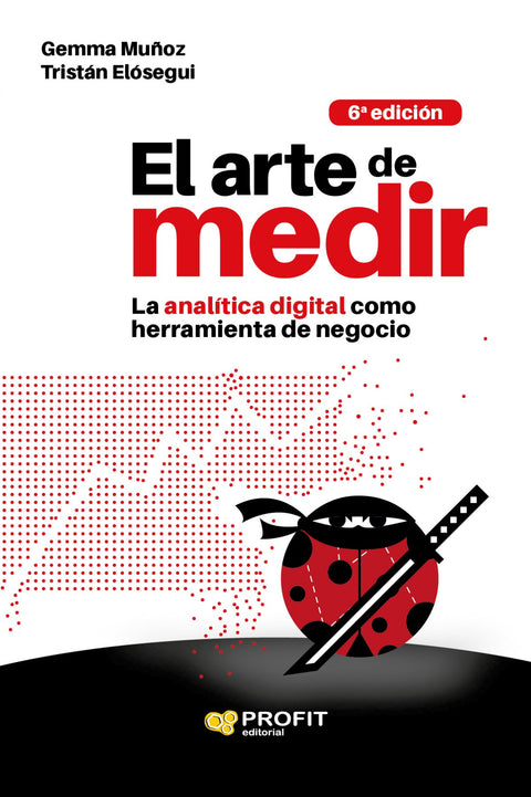  El arte de medir: la analítica digital como herramienta de negocio 