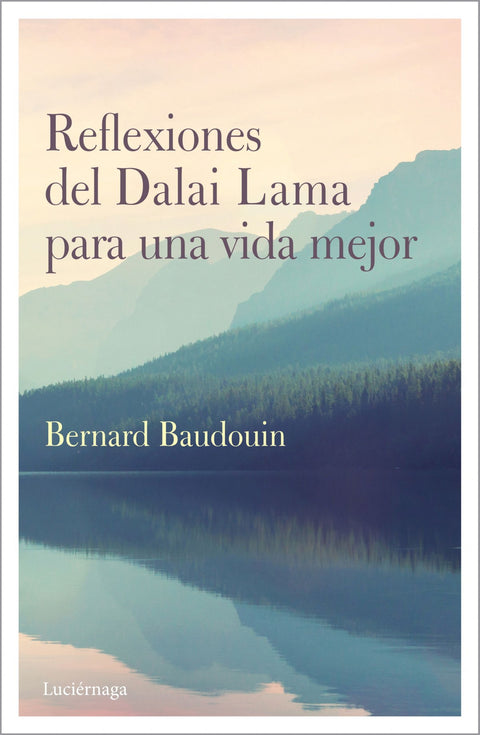  REFLEXIONES DEL DALAI LAMA PARA UNA VIDA MEJOR 