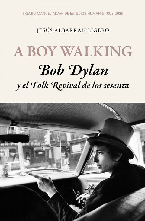  A Boy Walking. Bob Dylan y el Folk Revival de los sesenta 