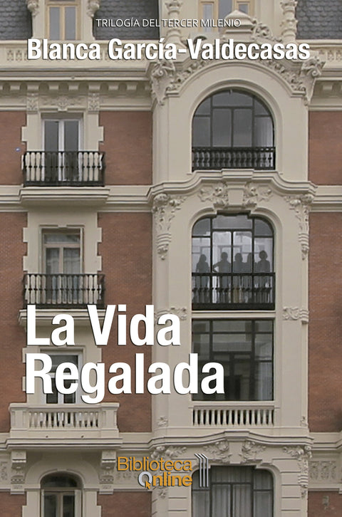  La vida regalada 
