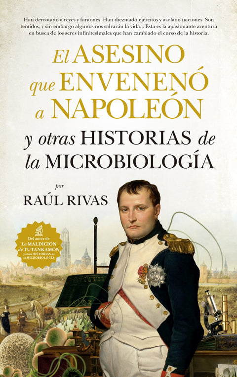  EL ASESINO QUE ENVENENÓ A NAPOLEÓN Y OTRAS HISTORIAS MICROBIOLOGÍA 