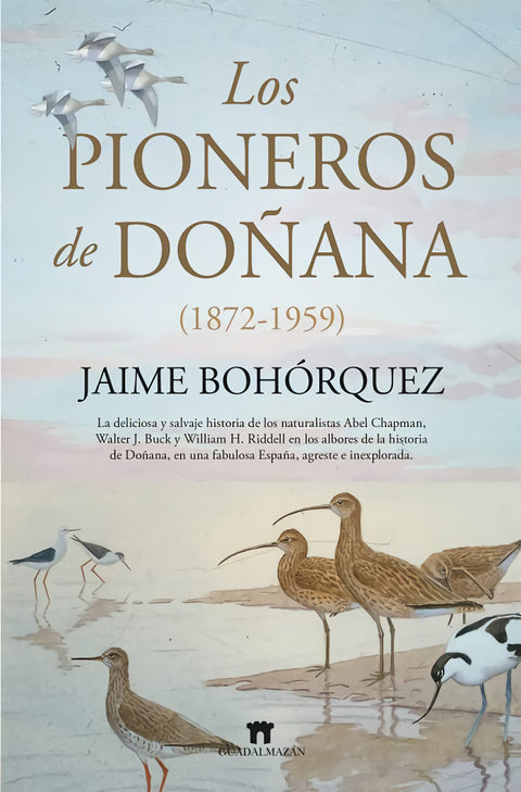  LOS PIONEROS DE DOÑANA (1872-1959 