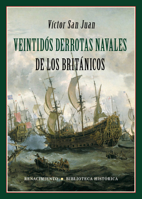  VEINTIDÓS DERROTAS NAVALES DE LOS BRITÁNICOS 