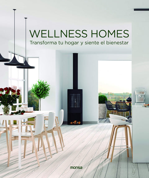  WELLNESS HOMES. Transforma tu hogar y siente el bienestar 