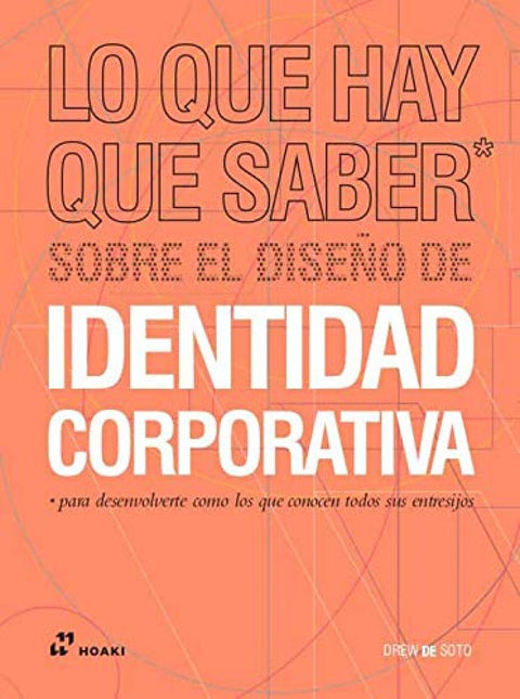  LO QUE HAY QUE SABER SOBRE EL DISEÑO DE IDENTIDAD CORPORATVIA 