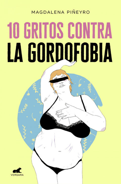  10 GRITOS CONTRA LA GORDOFOBIA 