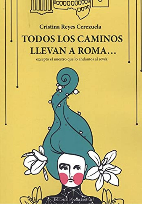  TODOS LOS CAMINOS LLEVAN A ROMA? EXCEPTO EL NUESTRO QUE LO A 