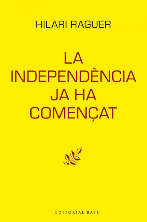  LA INDEPENDENCIA JA HA COMENçAT 