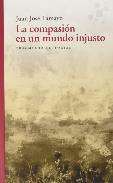  La compasión en un mundo injusto 