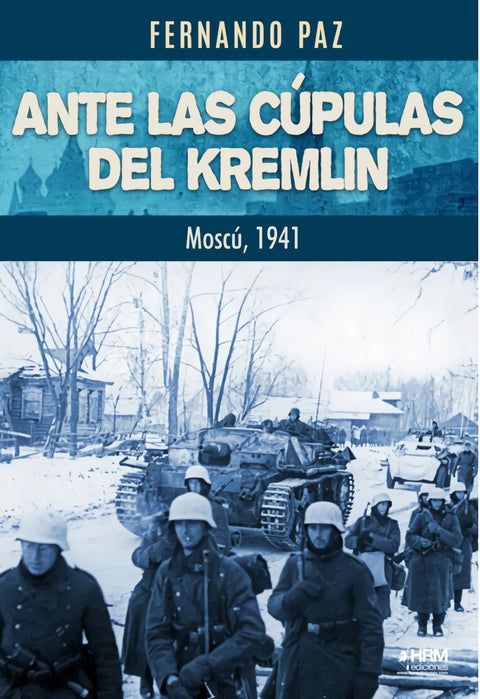  ANTE LAS CUPULAS DEL KREMLIN MOSCU 1941 
