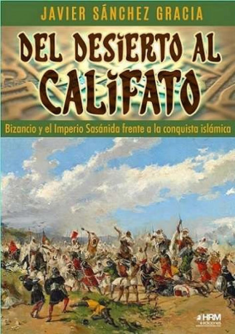  DEL DESIERTO AL CALIFATO BIZANCIO 