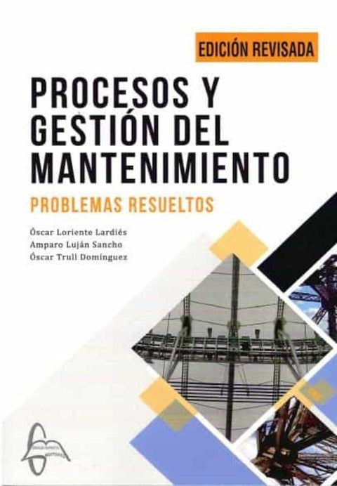  PROCESOS Y GESTION DEL MANTENIMIENTO: PROBLEMAS RESUELTOS 