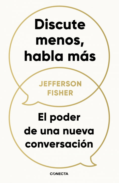 Discute menos, habla más