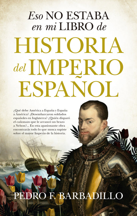  Eso no estaba en mi libro de Historia del Imperio español 