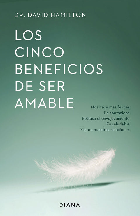  Los cinco beneficios de ser amable 