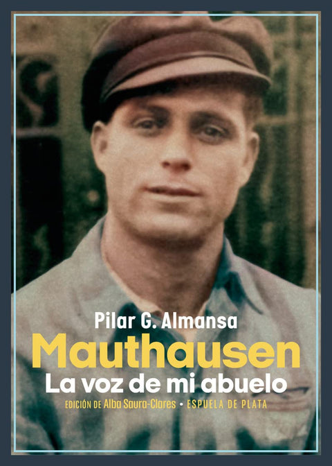  Mauthausen. La voz de mi abuelo 