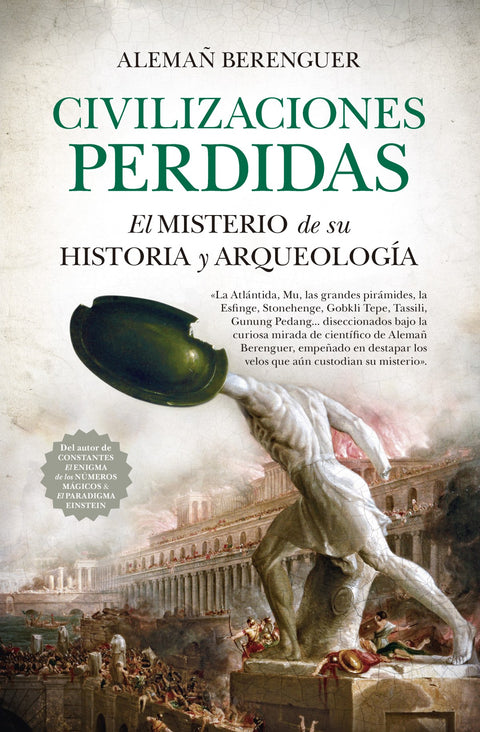  Civilizaciones perdidas. El misterio de su historia y arqueología 