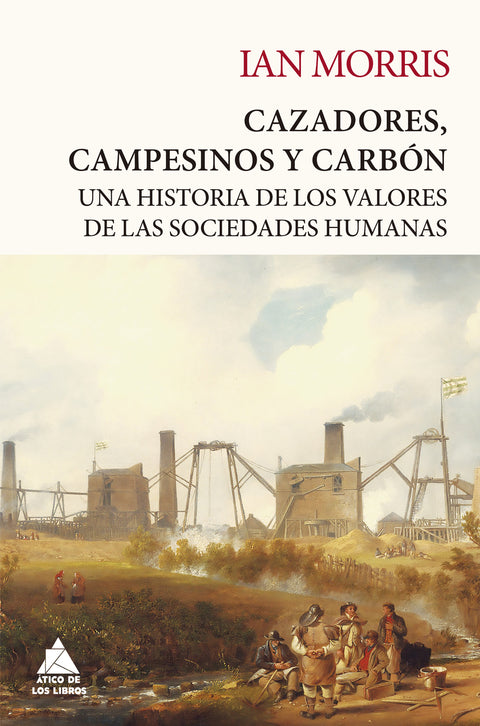  Cazadores, campesinos y carbón 