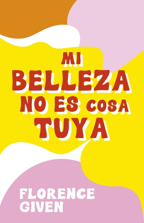  Mi belleza no es cosa tuya 