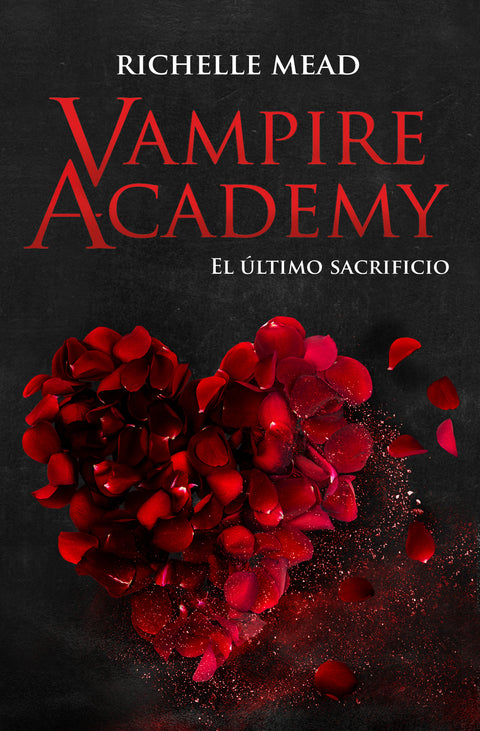  Vampire Academy 6: El último sacrificio 