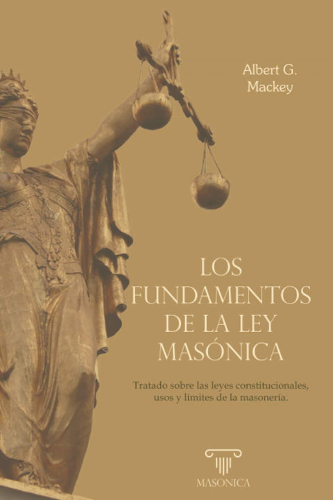  Los fundamentos de la ley masónica 