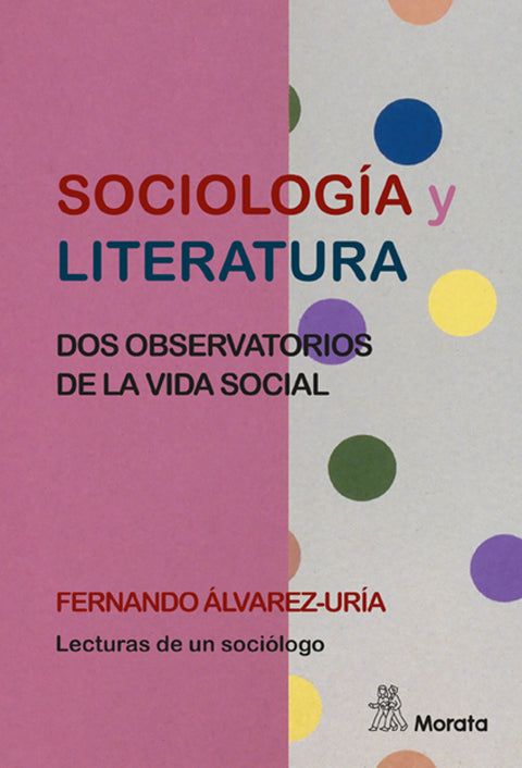  Sociología y literatura. Dos observatorios de la vida social 