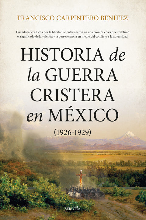  HISTORIA DE LA GUERRA CRISTERA EN MÉXICO (1926-1929) 