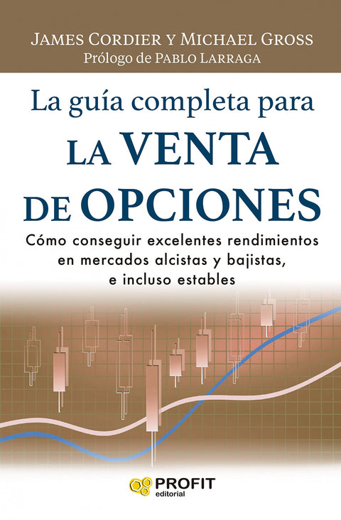  GUÍA COMPLETA PARA LA VENTA DE OPCIONES, LA 
