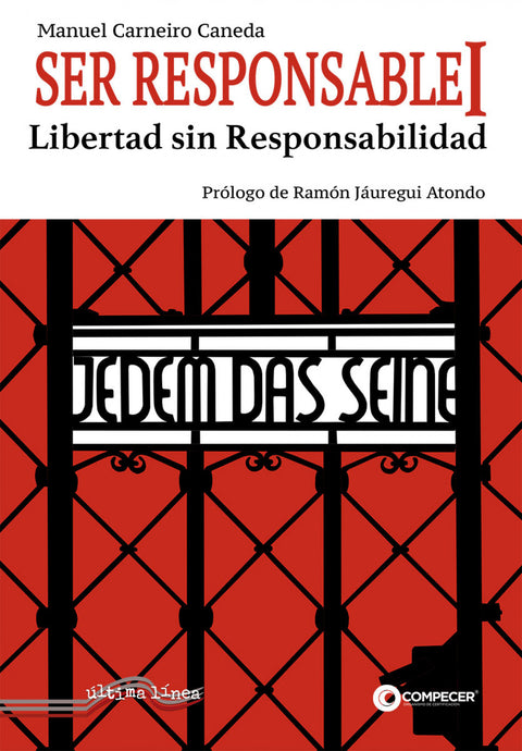  Ser responsable I: La libertad sin responsabilidad 