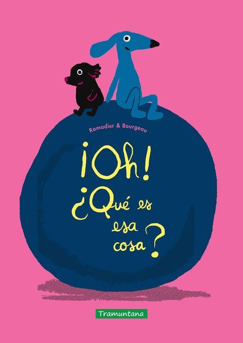  ¡Oh! ¿Qué es esa cosa? 