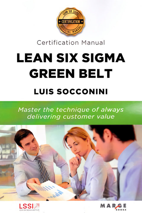  Lean Six Sigma Green Belt. Certification Manual 
