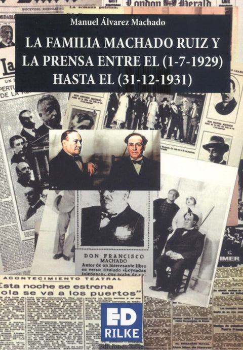  LA FAMILIA MACHADO RUIZ Y LA PRENSA ENTRE 1929 -1931 