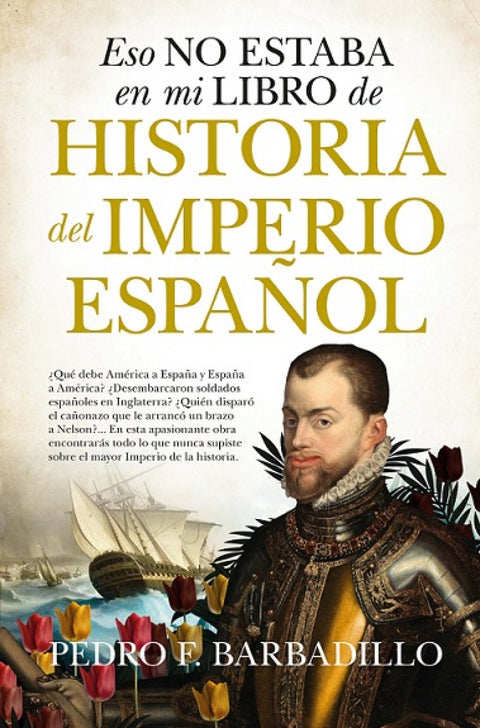 ESO NO ESTABA...HIST. DEL IMPERIO ESPAÑOL (B) 