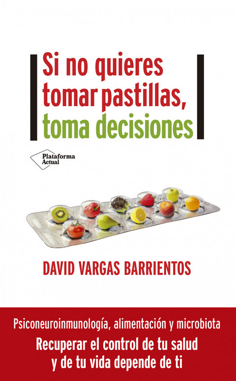  Si no quieres tomar pastillas, toma decisiones 