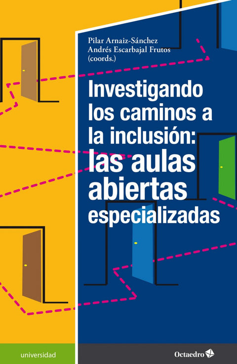  Investigando los caminos a la inclusión: las aulas abiertas especializadas 