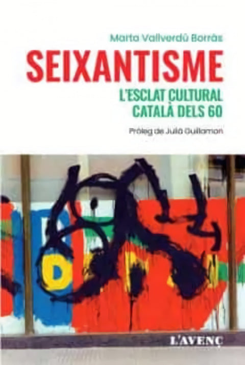  SEIXANTISME, L'ESCLAT CULTURAL CATALÀ DELS 60 