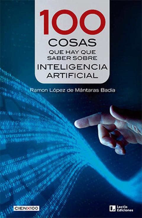  100 cosas que hay que saber sobre Inteligencia Artificial 