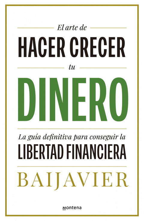  El arte de hacer crecer tu dinero 