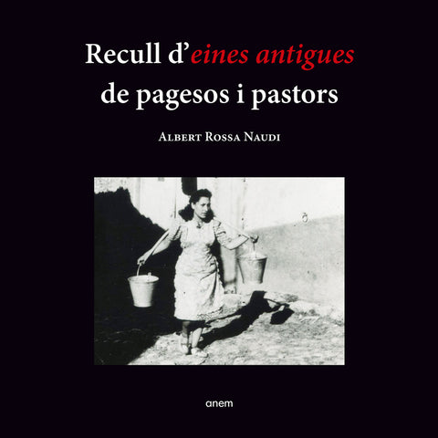  Recull d'eines antigues de pagesos i pastors 