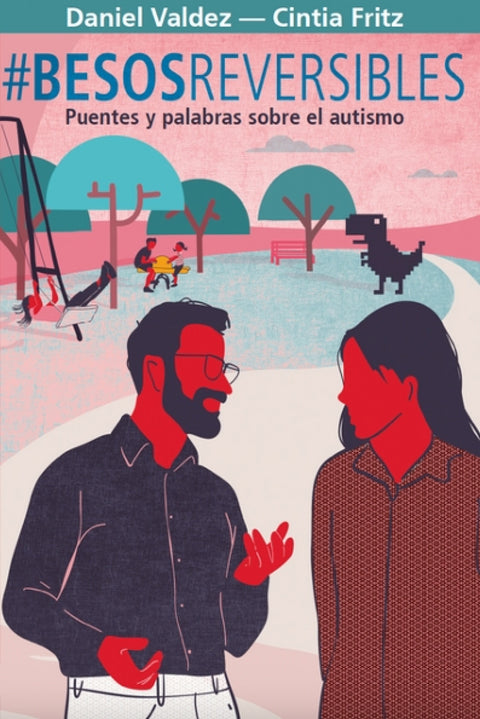  Besosreversibles. Puentes y palabras sobre el autismo 