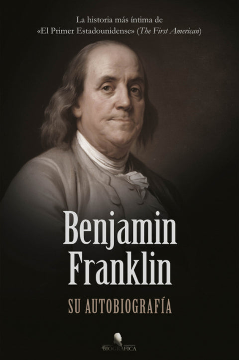  BENJAMIN FRANKLIN.AUTOBIOGRAFIA.(BIOGRAFICA) 