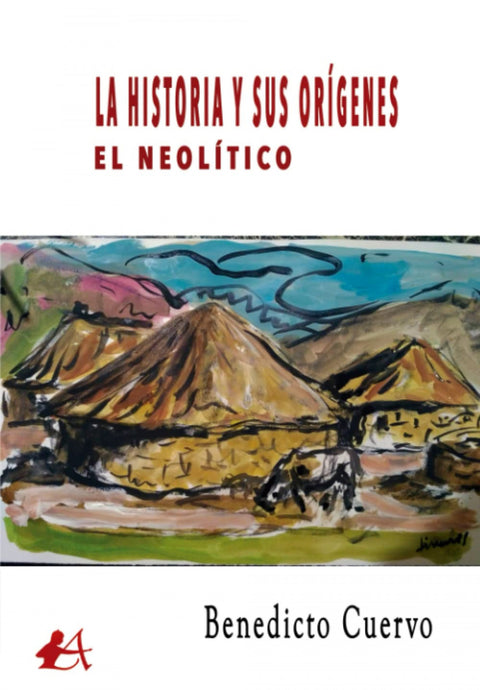  HISTORIA Y SUS ORÍGENES. EL NEOLÍTICO 