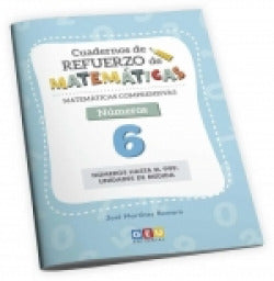  Matemáticas Comprensivas: Números 6 (Refuerzo Matemáticas) 