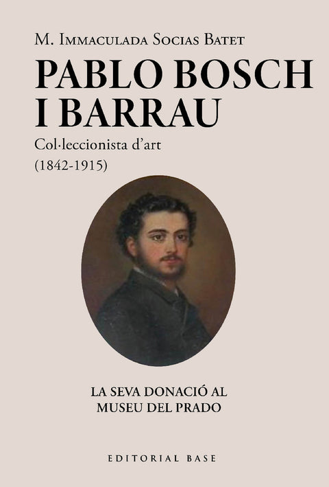  Pablo Bosch Barrau, col·leccionista d'art (1842-1915) 