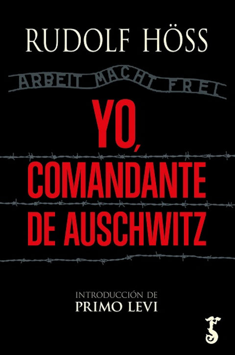  YO, COMANDANTE DE AUSCHWITZ 