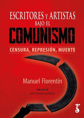  ESCRITORES Y ARTISTAS BAJO EL COMUNISMO 