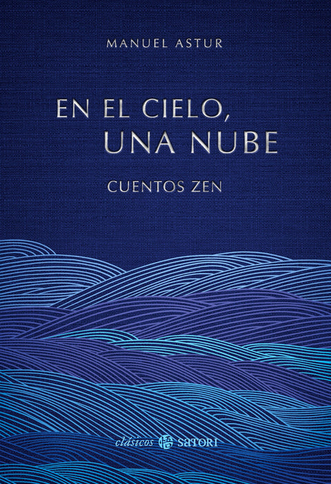  EN EL CIELO, UNA NUBE. CUENTOS ZEN 
