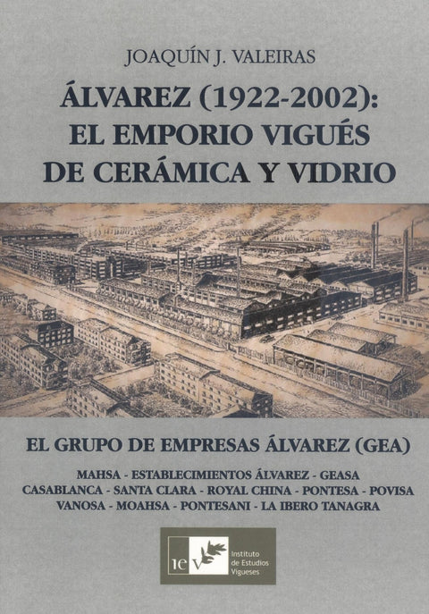  ÁLVAREZ (1922-2002). EL EMPORIO VIGUÉS DE CERÁMICA Y VIDRIO 