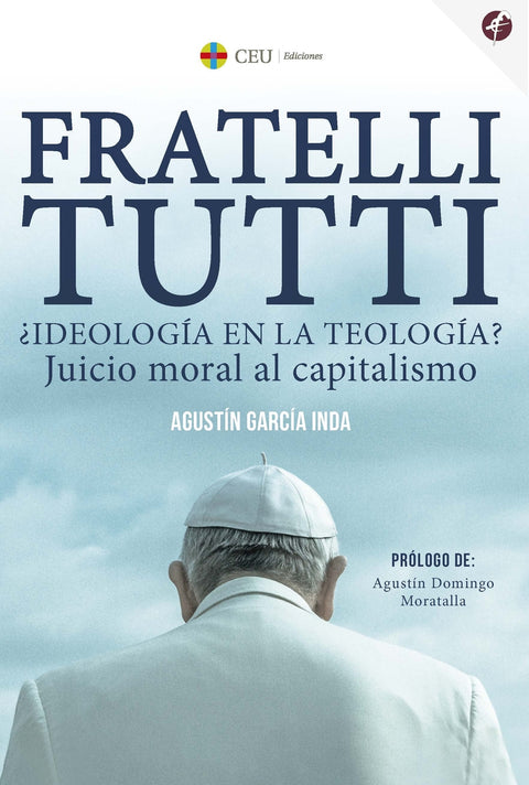  Fratelli Tutti ¿Ideología en la teología? Juicio moral al capitalismo 