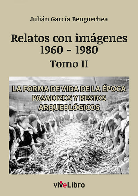  Relatos de Vigo con imágenes (1960-1980) Tomo II 